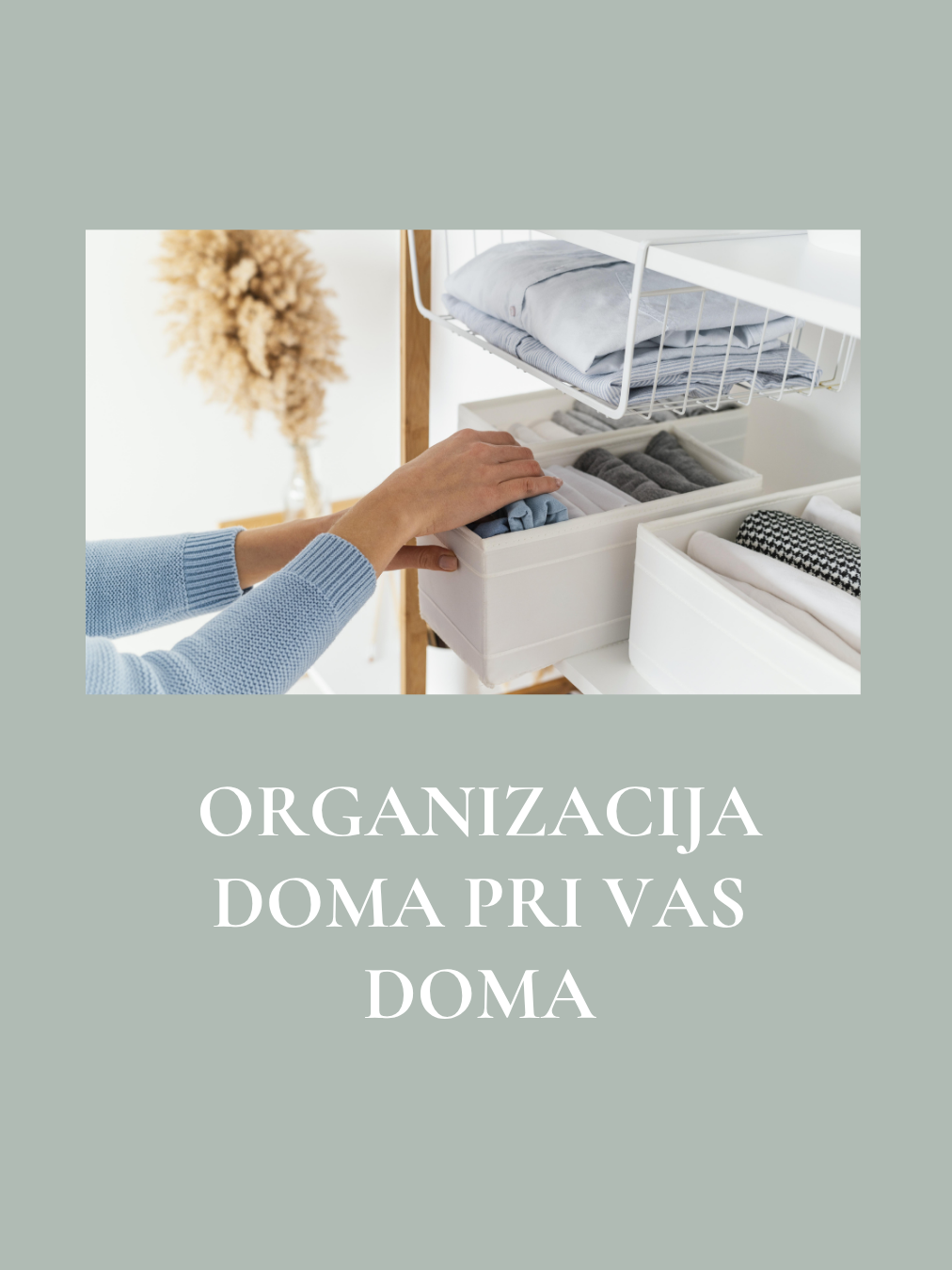 ORGANIZACIJA IN ODHRČKAVANJE (DECLUTTERING)